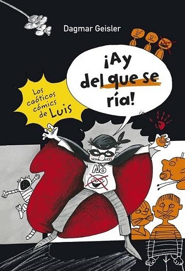 AY DEL QUE SE RÍA! - CAÓTICOS CÓMICS DE LUIS | 9788467829198 | GEISLER, DAGMAR | Librería Castillón - Comprar libros online Aragón, Barbastro