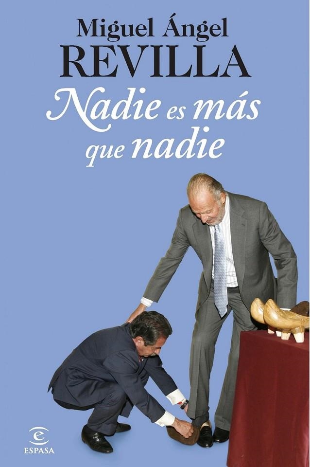 NADIE ES MÁS QUE NADIE | 9788467006681 | REVILLA, MIGUEL ÁNGEL | Librería Castillón - Comprar libros online Aragón, Barbastro