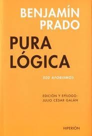 PURA LOGICA | 9788475179995 | PRADO, BENJAMIN | Librería Castillón - Comprar libros online Aragón, Barbastro