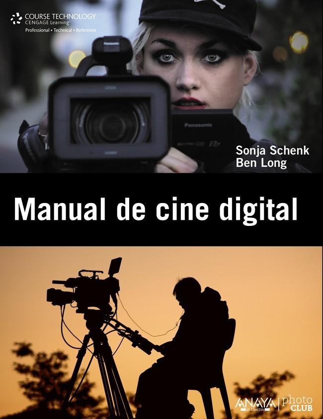 Manual de cine digital | 9788441531154 | Long, Ben; Schenk, Sonja | Librería Castillón - Comprar libros online Aragón, Barbastro