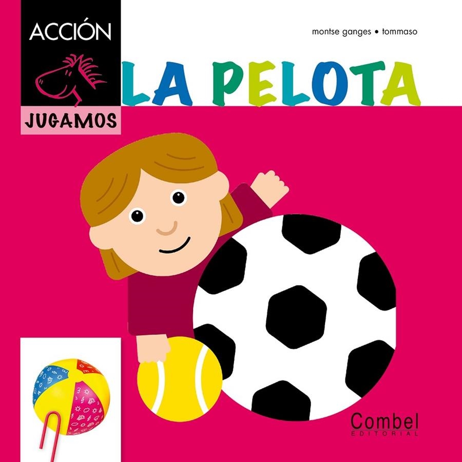 pelota, La | 9788498257403 | Ganges, Montserrat | Librería Castillón - Comprar libros online Aragón, Barbastro