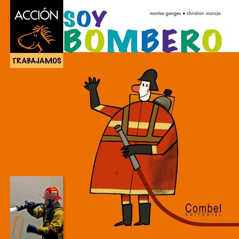 Soy bombero | 9788498257434 | Ganges, Montserrat | Librería Castillón - Comprar libros online Aragón, Barbastro