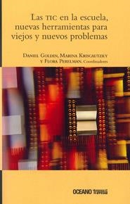 TIC EN LA ESCUELA, LAS | 9786074003147 | Goldin, Daniel y otros | Librería Castillón - Comprar libros online Aragón, Barbastro