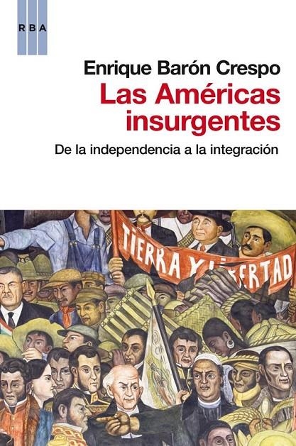 americas insurgentes, Las | 9788490062449 | BARÓN, ENRIQUE | Librería Castillón - Comprar libros online Aragón, Barbastro