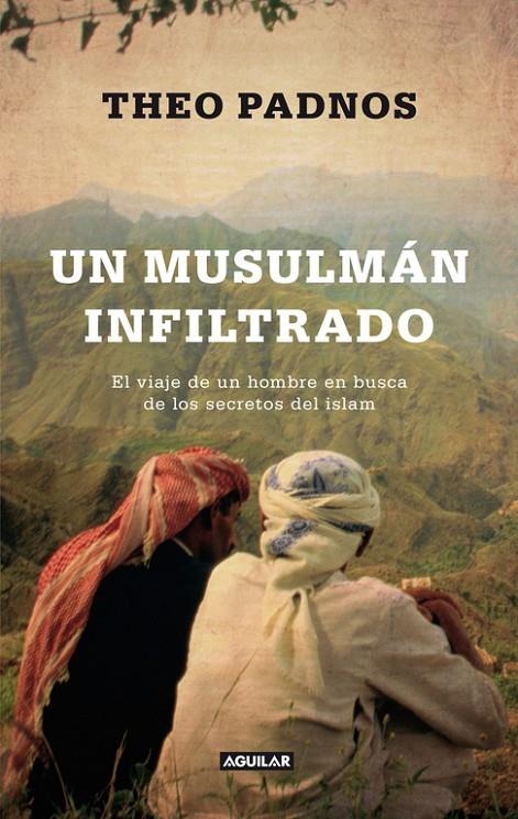 Un musulmán infiltrado | 9788403012431 | Padnos, Theo | Librería Castillón - Comprar libros online Aragón, Barbastro