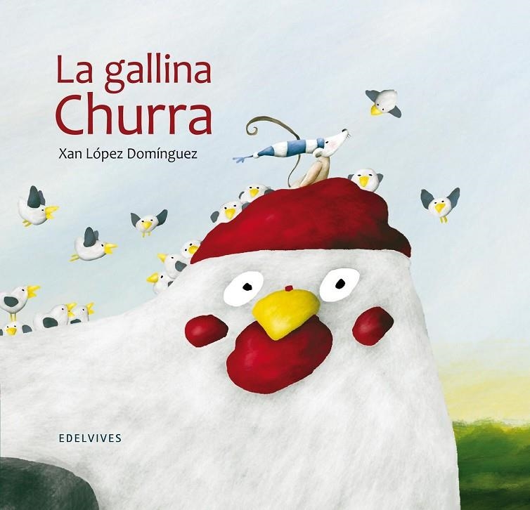 gallina Churra, La | 9788426385338 | Lopez Dominguez, Xan | Librería Castillón - Comprar libros online Aragón, Barbastro