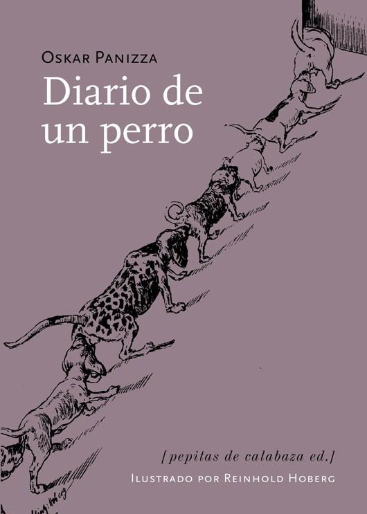 Diario de un perro | 9788493570446 | Panizza, Oskar | Librería Castillón - Comprar libros online Aragón, Barbastro