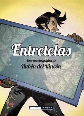 Entretelas | 9788478339617 | DEL RINCON, RUBEN | Librería Castillón - Comprar libros online Aragón, Barbastro