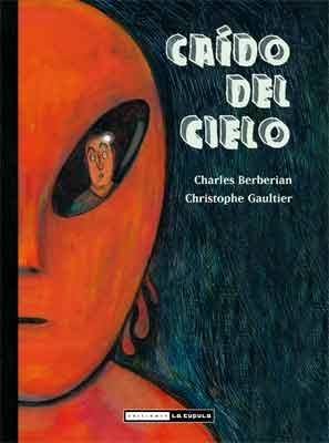 Caído del cielo | 9788478339792 | BERBERIAN, CHARLES | Librería Castillón - Comprar libros online Aragón, Barbastro