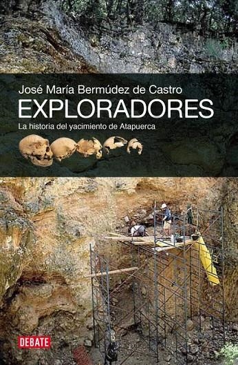 Exploradores | 9788499920825 | José María Bermúdez de Castro | Librería Castillón - Comprar libros online Aragón, Barbastro