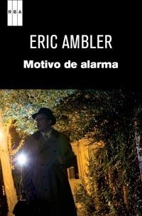 Motivo de alarma | 9788490061381 | AMBLER , ERIC | Librería Castillón - Comprar libros online Aragón, Barbastro