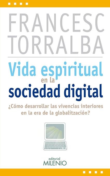 Vida espiritual en la sociedad digital | 9788497434805 | Torralba Roselló, Francesc | Librería Castillón - Comprar libros online Aragón, Barbastro