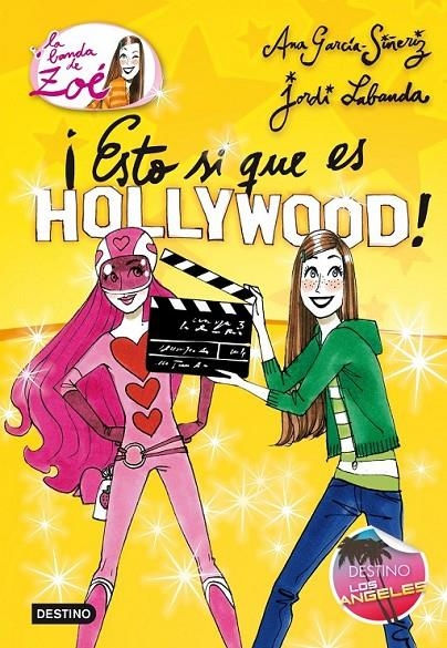 Esto sí que es Hollywood! - Banda de Zoe 3 | 9788408005803 | GARCIA-SIÑERIZ, ANA; LABANDA, JORDI | Librería Castillón - Comprar libros online Aragón, Barbastro