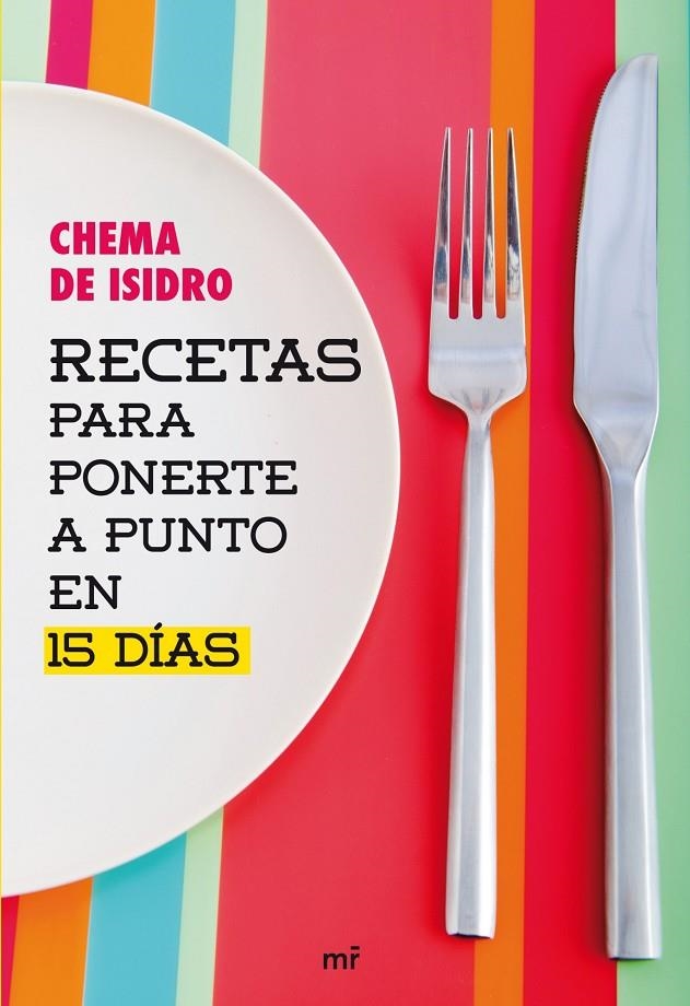 Recetas para ponerte a punto en 15 días | 9788427031722 | ISIDRO, CHEMA DE | Librería Castillón - Comprar libros online Aragón, Barbastro