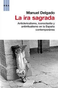 ira sagrada, La | 9788490062869 | DELGADO, MANUEL | Librería Castillón - Comprar libros online Aragón, Barbastro