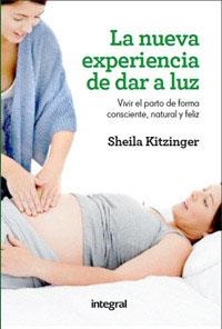 nueva experienca de dar a luz, La | 9788415541134 | KITZINGER, SHEILA | Librería Castillón - Comprar libros online Aragón, Barbastro