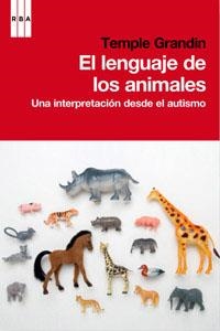 lenguaje de los animales, El | 9788490062944 | GRANDIN, TEMPLE | Librería Castillón - Comprar libros online Aragón, Barbastro