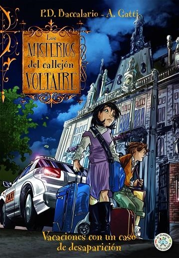 misterios del callejón Voltaire 4, Los : Vacaciones con un caso de desaparición | 9788427133075 | Baccalario, P. D. | Librería Castillón - Comprar libros online Aragón, Barbastro