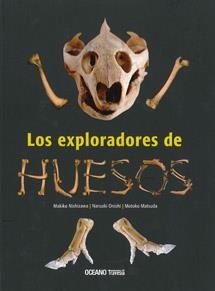 EXPLORADORES DE HUESOS, LOS | 9786074002652 | NISHIZAWA, MAKIKO | Librería Castillón - Comprar libros online Aragón, Barbastro