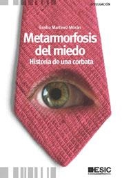 Metamorfosis del miedo | 9788473568326 | Martínez Morán, Emilio | Librería Castillón - Comprar libros online Aragón, Barbastro