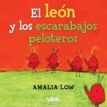 LEON Y LOS ESCARABAJOS PELOTEROS, EL | 9788493961398 | LOW NAKAYAMA, AMALIA | Librería Castillón - Comprar libros online Aragón, Barbastro