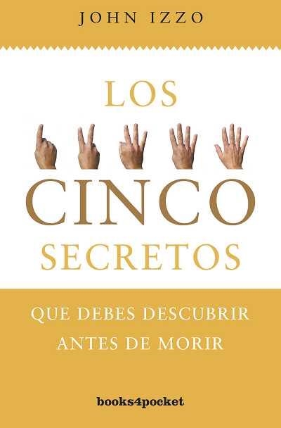 5 secretos que debes descubrir antes de morir, Los | 9788415139348 | Izzo, John | Librería Castillón - Comprar libros online Aragón, Barbastro