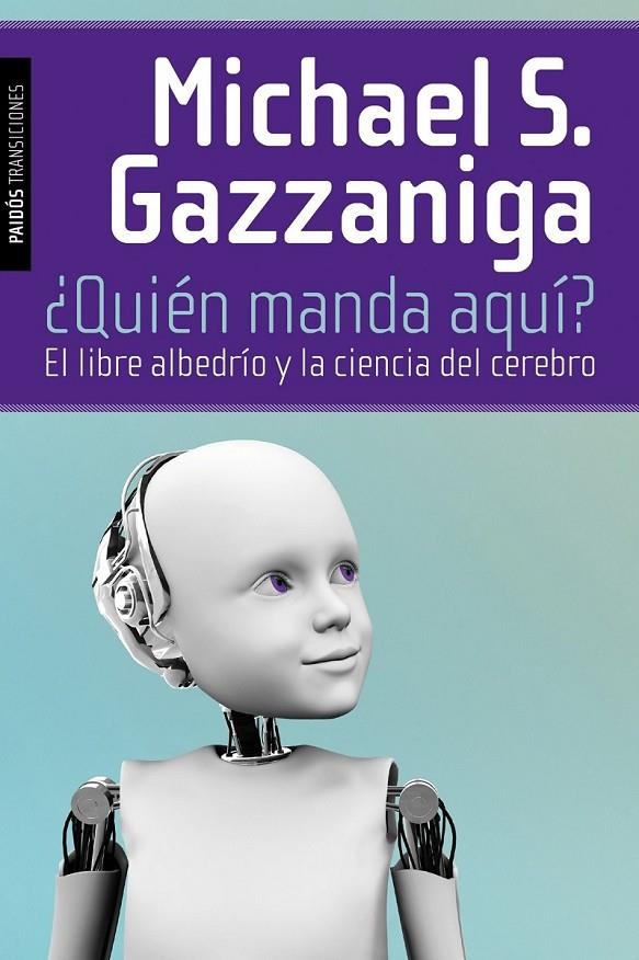 Quién manda aquí? | 9788449326219 | GAZZANIGA, MICHAEL S. | Librería Castillón - Comprar libros online Aragón, Barbastro