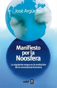 Manifiesto por la Noosfera | 9788441431577 | ARGUELLES, JOSE | Librería Castillón - Comprar libros online Aragón, Barbastro