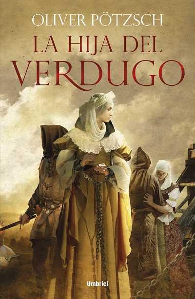 hija del verdugo, La | 9788492915132 | Pötzsch, Oliver | Librería Castillón - Comprar libros online Aragón, Barbastro