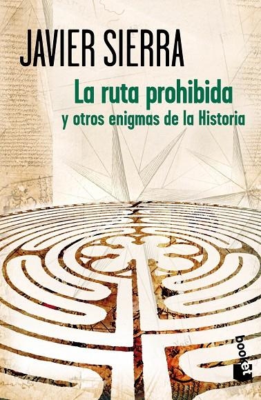 ruta prohibida y otros enigmas de la Historia, La - Booket | 9788408007180 | Sierra, Javier | Librería Castillón - Comprar libros online Aragón, Barbastro