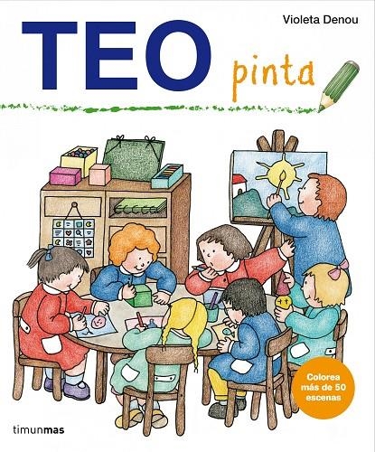 Teo pinta | 9788408004981 | Denou, Violeta | Librería Castillón - Comprar libros online Aragón, Barbastro