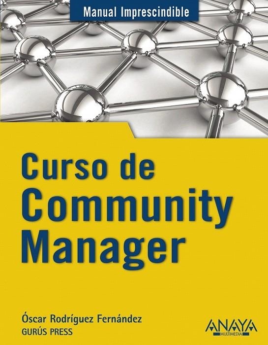 Curso de Community Manager - MI | 9788441531734 | Rodríguez Fernández, Óscar | Librería Castillón - Comprar libros online Aragón, Barbastro