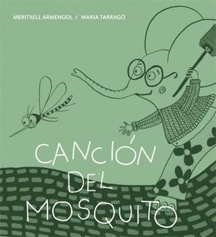 Canción del mosquito | 9788424643294 | Armengol, Meritxell | Librería Castillón - Comprar libros online Aragón, Barbastro