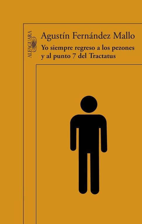 Yo siempre regreso a los pezones y al punto 7 del Tractatus | 9788420402390 | Agustín Fernández Mallo | Librería Castillón - Comprar libros online Aragón, Barbastro