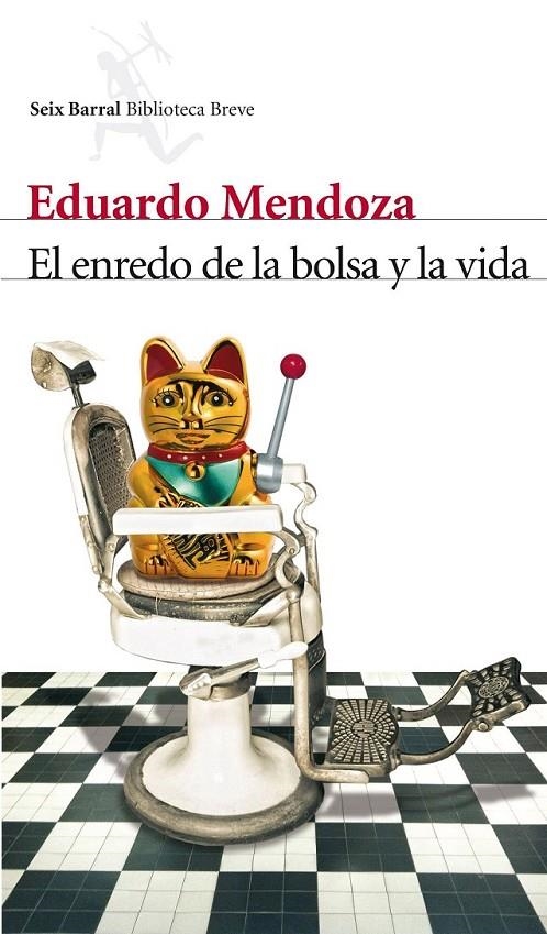 ENREDO DE LA BOLSA Y LA VIDA, EL | 9788432210006 | MENDOZA, EDUARDO | Librería Castillón - Comprar libros online Aragón, Barbastro