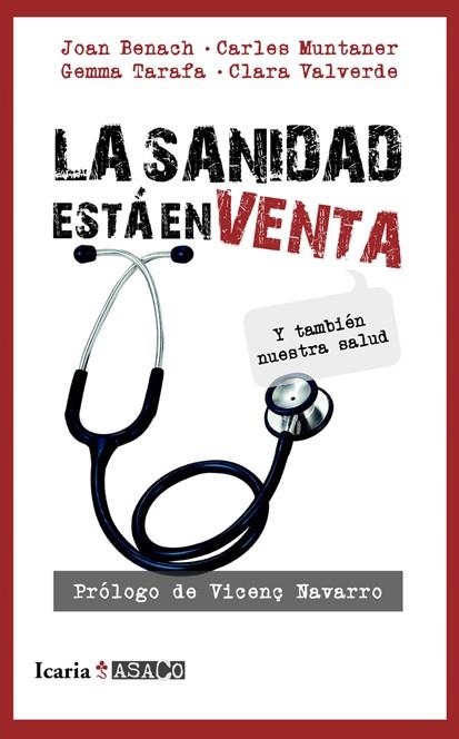 LA SANIDAD ESTÁ EN VENTA | 9788498884302 | Benach Rovira, Joan/Muntaner Bonet, Carles/Tarafa Orpinell, Gemma/Valverde Gefaell, Clara | Librería Castillón - Comprar libros online Aragón, Barbastro