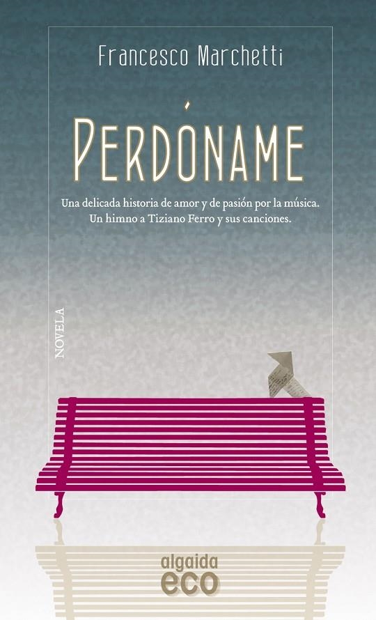 Perdóname | 9788498777482 | Marchetti, Francesco | Librería Castillón - Comprar libros online Aragón, Barbastro