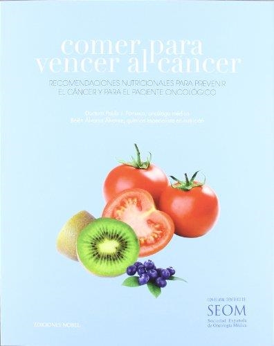 Comer para vencer al cáncer | 9788484596714 | Jiménez Fonseca, Paula; Álvarez Álvarez, Belén | Librería Castillón - Comprar libros online Aragón, Barbastro