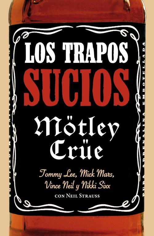 TRAPOS SUCIOS, LOS | 9788493686451 | STRAUSS, NEIL; SIXX, NIKKI; NEIL, VINCE | Librería Castillón - Comprar libros online Aragón, Barbastro