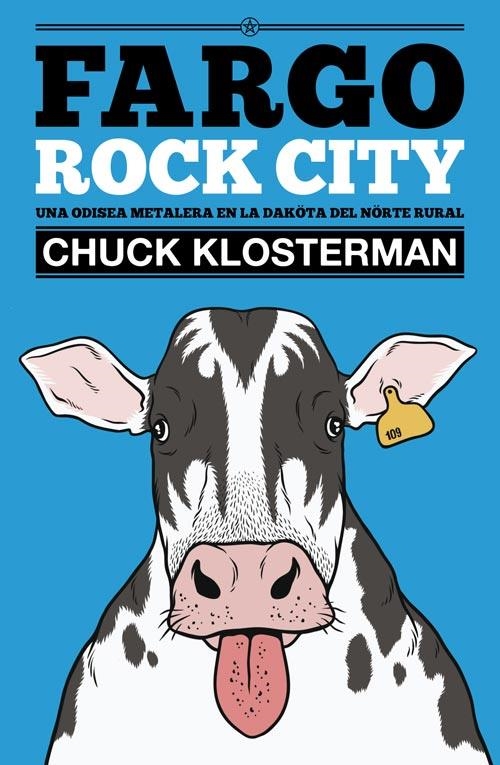 FARGO ROCK CITY | 9788493686444 | KLOSTERMAN, CHUCK | Librería Castillón - Comprar libros online Aragón, Barbastro