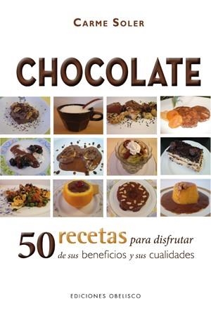 CHOCOLATE. 50 RECETAS PARA DISFRUTAR DE SUS BENEFICIOS | 9788497777865 | SOLER SOLÀ, CARME | Librería Castillón - Comprar libros online Aragón, Barbastro