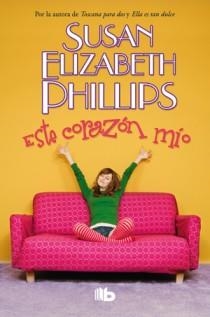 Este corazon mío | 9788498726510 | Phillips, Susan Elizabeth | Librería Castillón - Comprar libros online Aragón, Barbastro