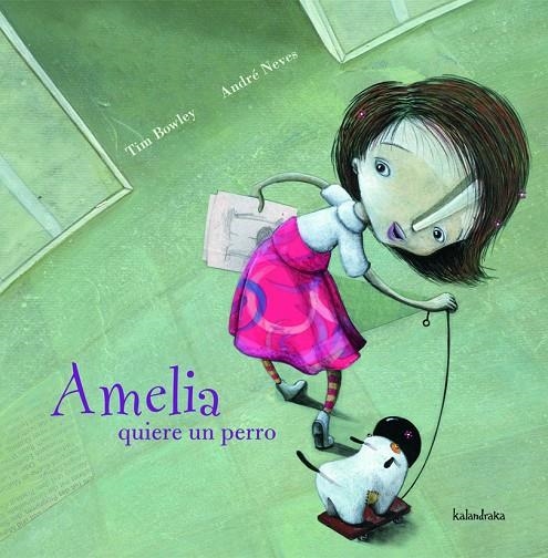 Amelia quiere un perro | 9788496388291 | Neves, André; Bowley, Tim | Librería Castillón - Comprar libros online Aragón, Barbastro