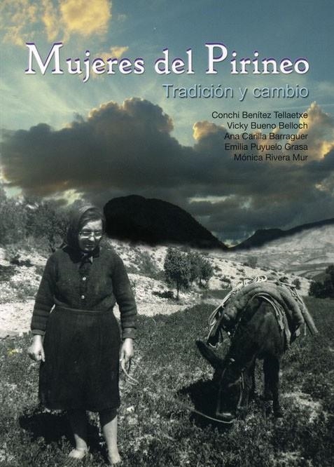 Mujeres del Pirineo : Tradición y cambio 2ed.2012 | 9788481272383 | Benítez Tellaetxe, Conchi y otros | Librería Castillón - Comprar libros online Aragón, Barbastro