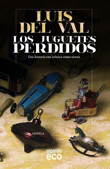 juguetes perdidos, Los | 9788498777611 | del Val, Luis | Librería Castillón - Comprar libros online Aragón, Barbastro