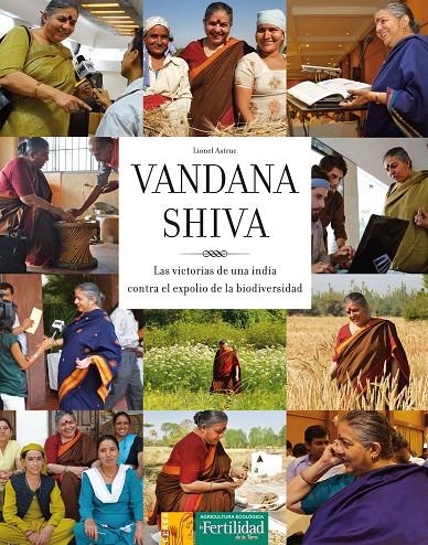 Vandana Shiva | 9788493828981 | Astruc, Lionel | Librería Castillón - Comprar libros online Aragón, Barbastro