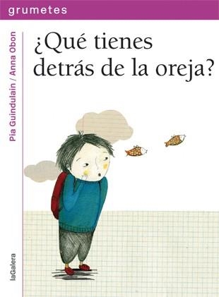 Qué tienes detrás de la oreja? | 9788424643638 | Guindulain, Pia | Librería Castillón - Comprar libros online Aragón, Barbastro