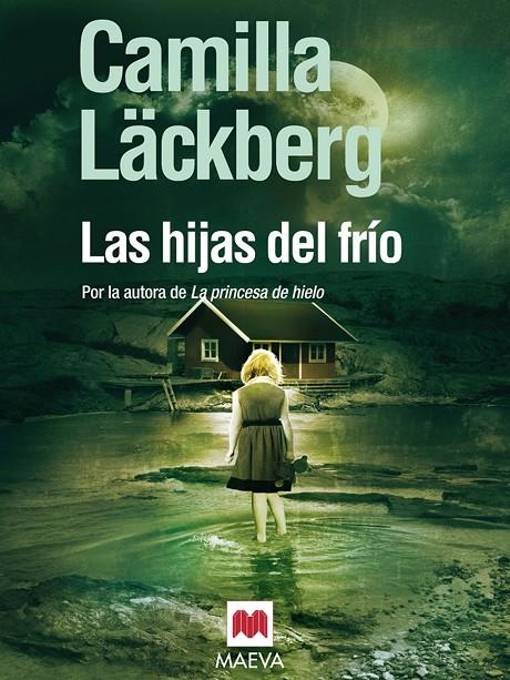 HIJAS DEL FRIO, LAS | 9788492695010 | LACKBERG, CAMILLA | Librería Castillón - Comprar libros online Aragón, Barbastro