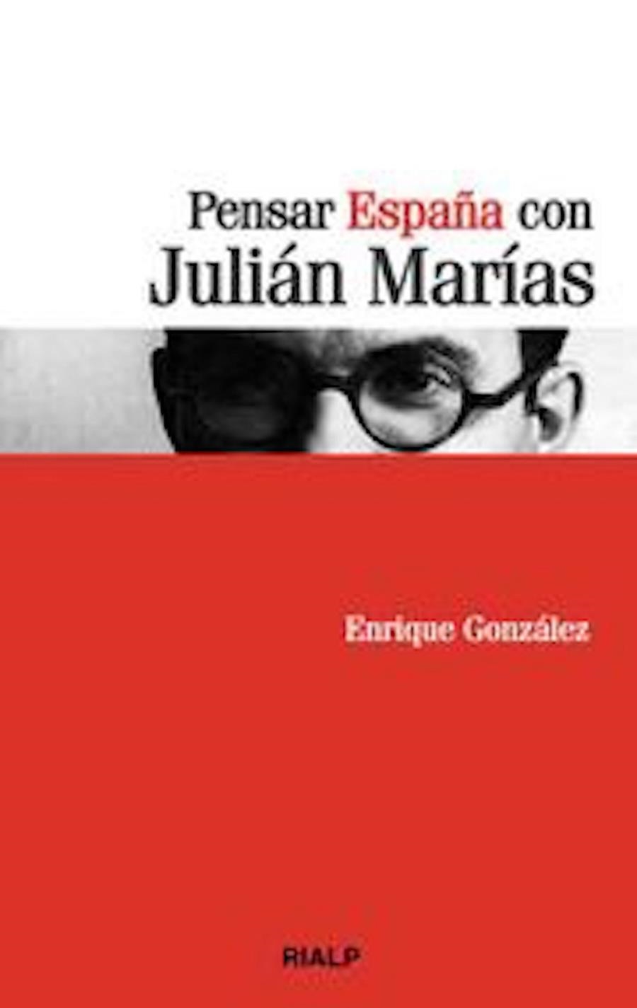 Pensar España con Julián Marías | 9788432141669 | González Fernández, Enrique | Librería Castillón - Comprar libros online Aragón, Barbastro