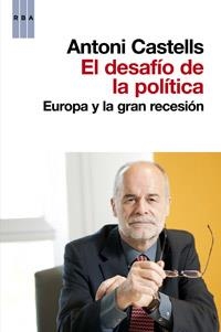 desafío de la política, El | 9788490063255 | CASTELLS, ANTONI | Librería Castillón - Comprar libros online Aragón, Barbastro